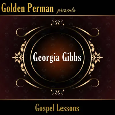 Gospel Lessons - Georgia Gibbs Gospel Lessons - Georgia Gibbs