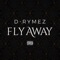 Fly Away - D-Rymez lyrics