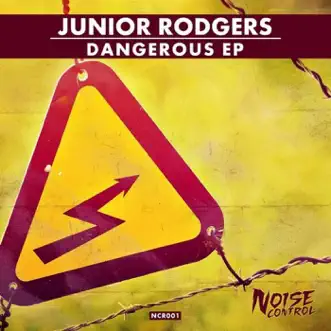 Dangerous - Single by Junior Rodgers, Micklaay & QF album reviews, ratings, credits