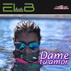 Dame Tu Amor (Summer Version) EL-B