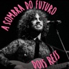 A Sombra do Futuro (Ao Vivo) - Single