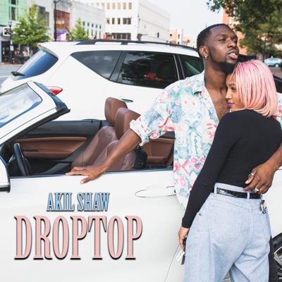Droptop (feat. Jaye Newton) - Single