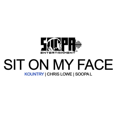 Sit on My Face (feat. Kountry & Chris Lowe) - Single