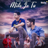 Mila Jo Tu - Bharatt - Saurabh