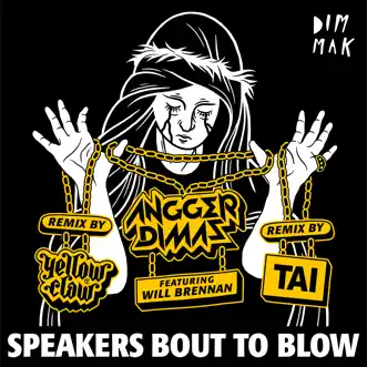 Speakers Bout to Blow (feat. Will Brennan) [Remixes] - Single by Angger Dimas album reviews, ratings, credits