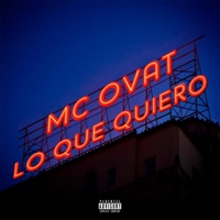 Lo Que Quiero - Single - Mc Ovat