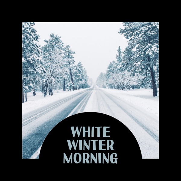 White Winter Morning – Easy Listening Jazz, Christmas Coming, Good Morning