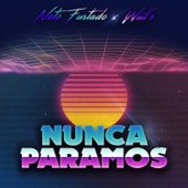 Nunca Paramos (feat. Wiils) artwork