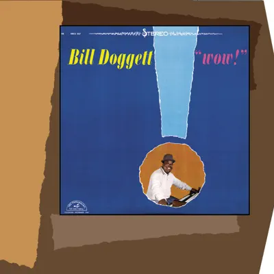 Wow! - Bill Doggett Wow! - Bill Doggett