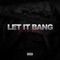 Let It Bang - yvng moy lyrics