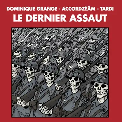 Le dernier assaut - Dominique Grange