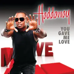 You Gave Me Love - EP - Haddaway