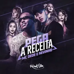 Pega A Receita - Single - MC Dede Pega A Receita - Single - MC Dede
