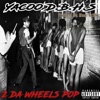 2 Da Wheels Pop (feat. Munir Griffin) - Single