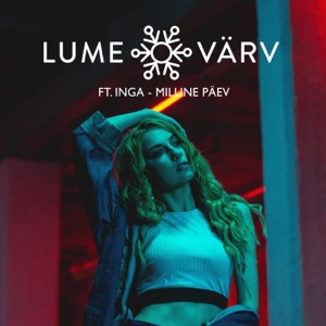Lumevärv - Milline Päev (feat. Inga) - Line Dance Musique