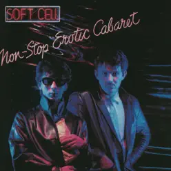 Non-Stop Erotic Cabaret - Soft Cell Non-Stop Erotic Cabaret - Soft Cell