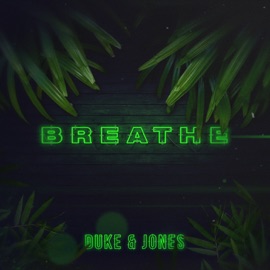 Breathe Duke & Jones