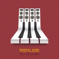 Tell Dem Fi Run - Single - Radikal Guru, Parly B & Baptiste