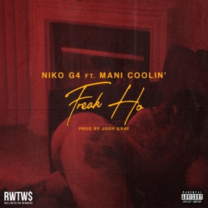 Freak Ho (feat. Mani Coolin') - Single