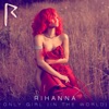 Only Girl (In the World) [Extended Club] cover art