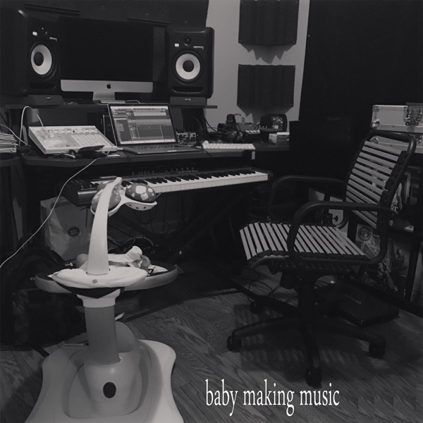 Baby Making Music