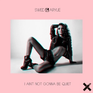 I Aint Not Gonna Be Quiet - Single