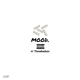 Mood (feat. TwinDaGod) .7jay