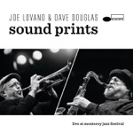 Joe Lovano & Dave Douglas Sound Prints - To Sail Beyond the Sunset