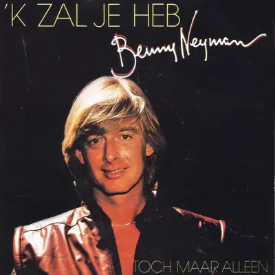 Ik Zal Je Heb - Single - Benny Neyman