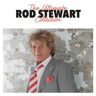 The Ultimate Collection - Rod Stewart