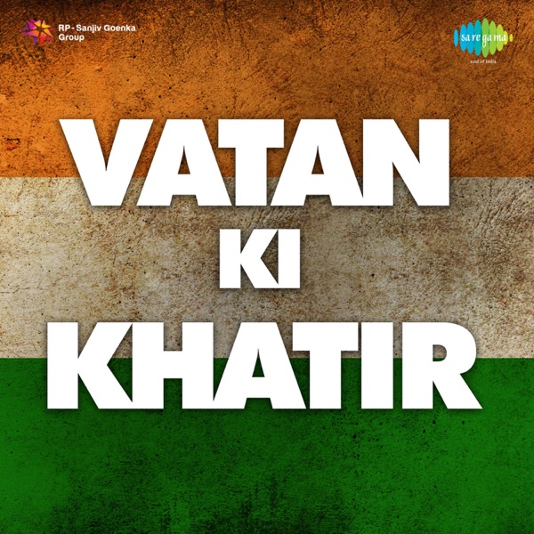 Vatan Ki Khatir (Original Motion Picture Soundtrack)