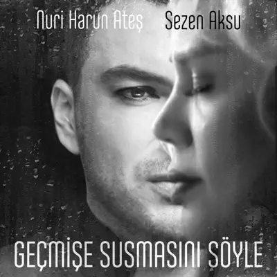 Geçmişe Susmasını Söyle - Single - Sezen Aksu