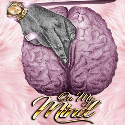 On My Mind (feat. O'ia, Ninety Nine & J. Hood) - Single