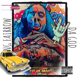 Eye Go Hard Yung Fairrow