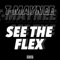 See the Flex - T Maynee lyrics