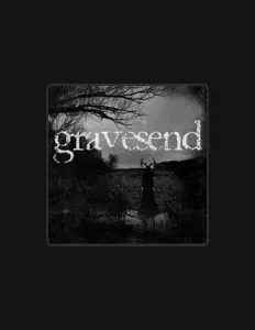 聆聽 Gravesend、觀看音樂影片、閱讀小傳、查看巡演日期等！