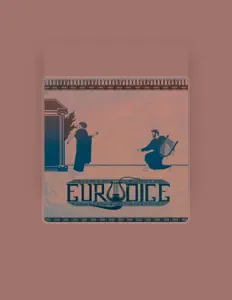 Eurydice을(를) 듣고, 뮤직 비디오를 보고, 약력을 읽고, 투어 일정 등을 확인하세요!