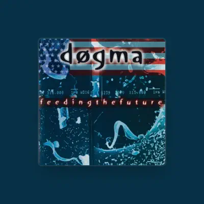 Listen to Dogma, watch music videos, read bio, see tour dates & more!