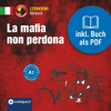 La mafia non perdona: Compact Lernkrimis - Italienisch A1 - Tiziana Stillo