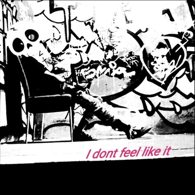 I Don't Feel Like It - Single