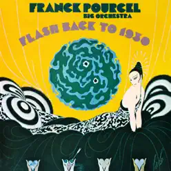 Flash Back to 1930 (Remasterisé en 2018) - Franck Pourcel Flash Back to 1930 (Remasterisé en 2018) - Franck Pourcel