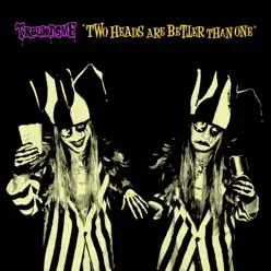 Two Heads Are Better Than One - Traumatisme Two Heads Are Better Than One - Traumatisme