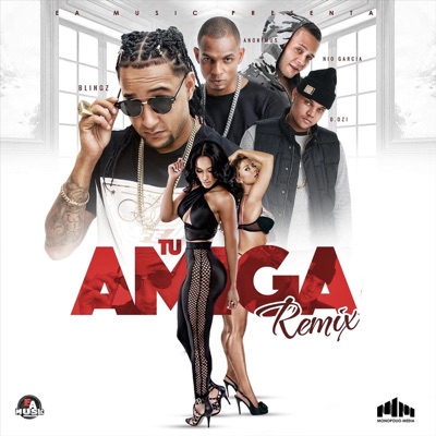 Tu Amiga (Remix) [feat. Anonimus, Nio Garcia & D.Ozi] - Single