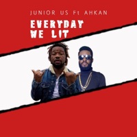 Everyday We Lit (feat. Ahkan) - Single - Juniorus
