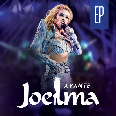 Avante (Ao Vivo Em São Paulo) - EP - Joelma