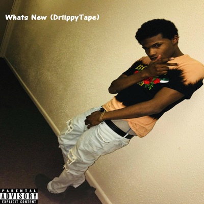 What's New (Driippy Tape) - Single