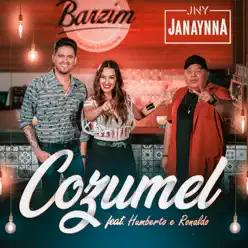 Cozumel (feat. Humberto & Ronaldo) - Single - Janaynna Cozumel (feat. Humberto & Ronaldo) - Single - Janaynna