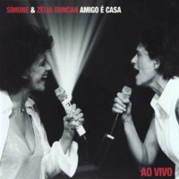 Amigo É Casa (Ao Vivo) - Simone & Zélia Duncan