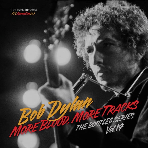 More Blood, More Tracks: The Bootleg Series Vol. 14 - Bob Dylan