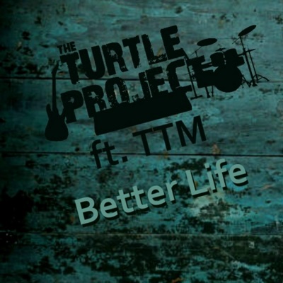 Better Life (feat. TTM) - Single